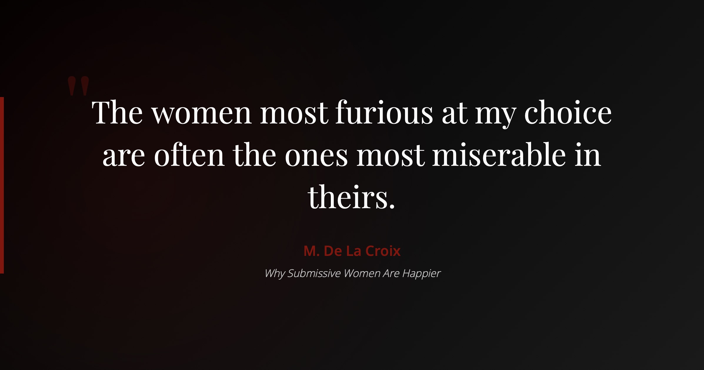 The women most furious at my choice are often the ones most miserable in theirs.